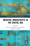 Medieval Manuscripts In The Digital edito da Taylor & Francis