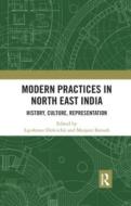 Modern Practices In North East India edito da Taylor & Francis Ltd