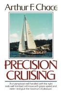 Precision Cruising di Arthur F. Chace edito da W W NORTON & CO