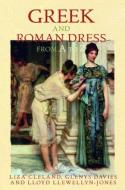 Greek and Roman Dress from A to Z di Liza Cleland edito da Routledge