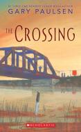 The Crossing di Gary Paulsen edito da SCHOLASTIC