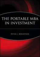 The Portable MBA in Investment di Peter L. Bernstein, Margery Bernstein edito da John Wiley & Sons