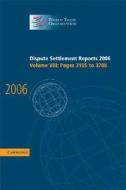 Dispute Settlement Reports 2006: Volume 8, Pages 3185¿3788 di World Trade Organization edito da Cambridge University Press