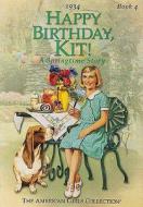 Happy Birthday Kit: A Springtime Story, 1934 di Valerie Tripp edito da Turtleback Books: A Division of Sanval