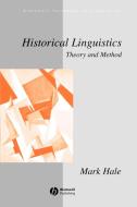 Historical Linguistics di Hale edito da John Wiley & Sons