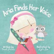ARIA FINDS HER VOICE di SARAH PALMER edito da LIGHTNING SOURCE UK LTD
