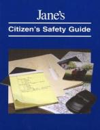 Jane's Citizen Safety Guide di Sonayia Shepherd, John B. Copenhaver, Robert Marston Fanney edito da Ihs Global Inc