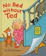 No Bed Without Ted di Nicola Smee edito da Bloomsbury Publishing Plc