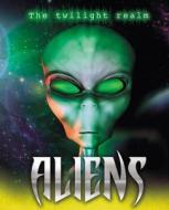 Twilight Realm: Aliens di Jim Pipe edito da Hachette Children's Group