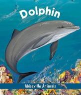 Dolphin di Mymi Doinet edito da ABBEVILLE KIDS