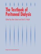 The Textbook of Peritoneal Dialysis di RAM Gokal edito da Kluwer Academic Publishers