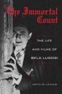 The Immortal Count di Arthur Lennig edito da University Press of Kentucky