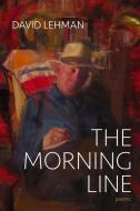 The Morning Line: Poems di David Lehman edito da UNIV OF PITTSBURGH PR