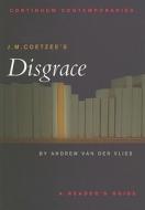 J. M. Coetzee's Disgrace di Andrew Van der Vlies edito da Bloomsbury Publishing PLC