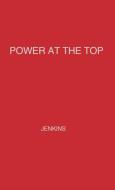 Power at the Top di Alan Jenkins, Clive Jenkins, Unknown edito da Greenwood Press