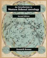 An Introduction to Western Sidereal Astrology di Kenneth Bowser edito da American Federation of Astrologers