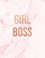 Girl Boss: Pink Marble and Rose Gold 150 College-Ruled Lined Pages 8.5 X 11 - A4 Size di Paperlush Press edito da INDEPENDENTLY PUBLISHED