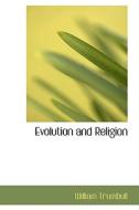 Evolution And Religion di William Trumbull edito da Bibliolife
