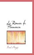 Le Roman De Flamenca di Paul Meyer edito da Bibliolife