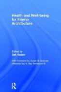 Health And Well-being For Interior Architecture edito da Taylor & Francis Ltd
