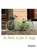 The Works Of John M. Synge. di Anonymous edito da Bibliolife