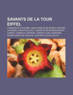 Savants de la Tour Eiffel di Livres Groupe edito da Books LLC, Reference Series