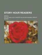 Story Hour Readers; Manual di Ida Coe edito da Rarebooksclub.com