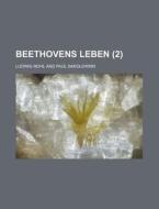 Beethovens Leben (2) di Ludwig Nohl edito da General Books Llc