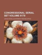 Congressional Serial Set Volume 6179 di United States Government Office edito da Rarebooksclub.com