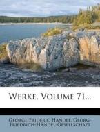 Werke, Volume 71... di George Frideric Handel edito da Nabu Press