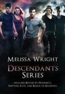 Descendants Series di Melissa Wright edito da Lulu.com