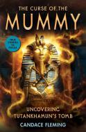The Curse of the Mummy: Uncovering Tutankhamun's Tomb (Scholastic Focus) di Candace Fleming edito da SCHOLASTIC FOCUS