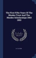 The First Fifty Years Of The Rhodes Trus di G E. ELTON edito da Lightning Source Uk Ltd