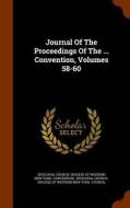 Journal Of The Proceedings Of The ... Convention, Volumes 58-60 edito da Arkose Press