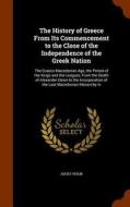 The History Of Greece From Its Commencement To The Close Of The Independence Of The Greek Nation di Adolf Holm edito da Arkose Press