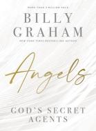 Angels: God's Secret Agents di Billy Graham edito da THOMAS NELSON PUB