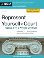 Represent Yourself in Court: Prepare & Try a Winning Civil Case di Paul Bergman, Sara J. Berman edito da NOLO PR