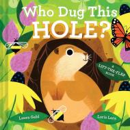 Who Dug This Hole? di Laura Gehl edito da Abrams