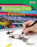 Backstage Pass: Fashion (Fluent) di Lisa Greathouse edito da SHELL EDUC PUB