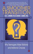 A Smoother Transition di Ph. D Ella L. Johnson, Ph. D. Dianne E. Barber edito da iUniverse