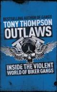 Outlaws: Inside The Hell\'s Angel Biker Wars di Tony Thompson edito da Hodder & Stoughton General Division
