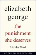 The Punishment She Deserves di Elizabeth George edito da Hodder And Stoughton Ltd.