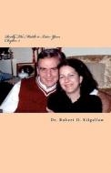 Really the Middle to Later Years di Robert D. Kilgallon, Dr Robert D. Kilgallon edito da Createspace