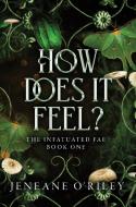 How Does It Feel? di Jeneane O'Riley edito da Sourcebooks, Inc