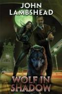 Wolf In Shadow di John Lambshead edito da Baen Books