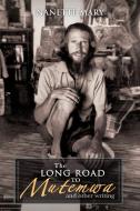 The Long Road to Mutemwa: And Other Writing di Nanette Mary edito da AUTHORHOUSE