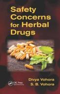 Safety Concerns for Herbal Drugs di Divya Vohora edito da CRC Press