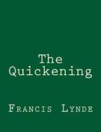 The Quickening di Francis Lynde edito da Createspace