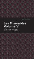 Les Miserables Volume V di Victor Hugo edito da MINT ED