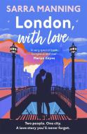LONDON WITH LOVE di SARRA MANNING edito da QUERCUS